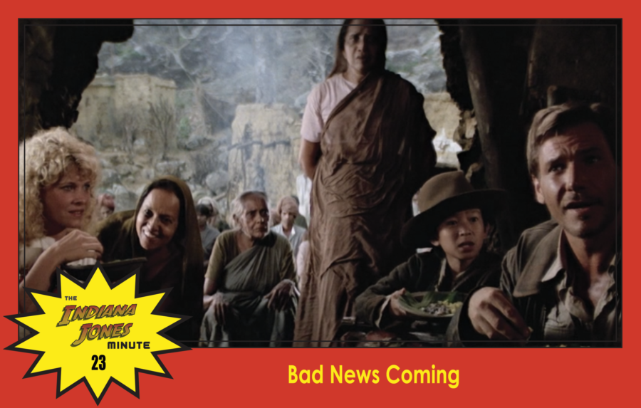 Temple of Doom Minute 23: Bad News Coming